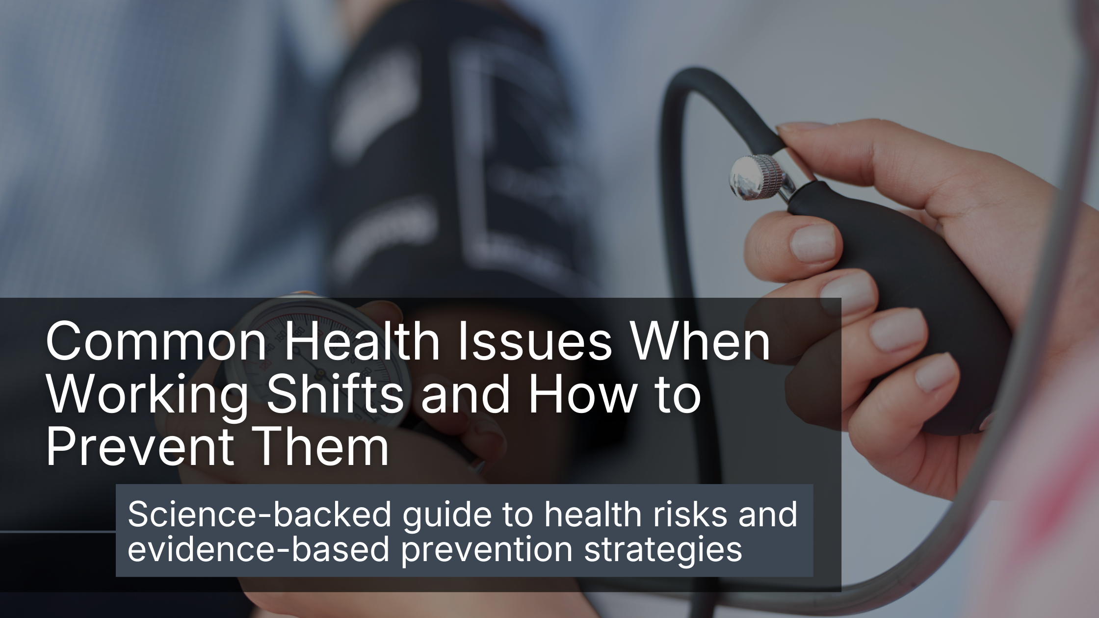 Common health issues when working shifts and how to prevent them